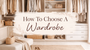 7 Smart Secrets to Choose a Wardrobe You'll Love